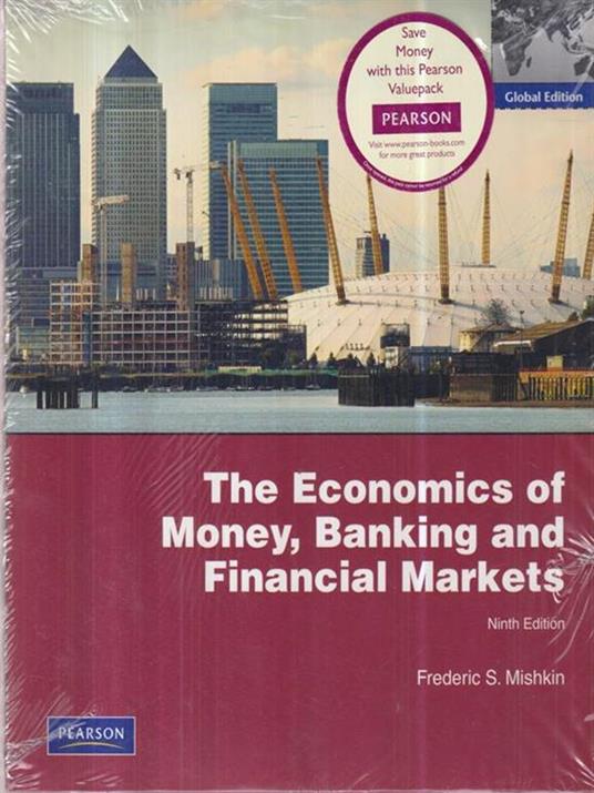 The Economics of Money, Banking and Financial Markets - Frederic S. Mishkin - copertina