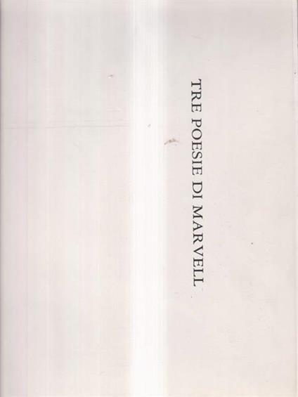 Tre poesie di Marvell. Fogli sciolti. Con puntesecche di Enrico Vannuccini - Vito Salierno - copertina