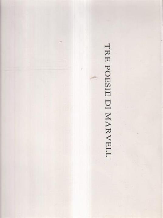 Tre poesie di Marvell. Fogli sciolti. Con puntesecche di Enrico Vannuccini - Vito Salierno - copertina