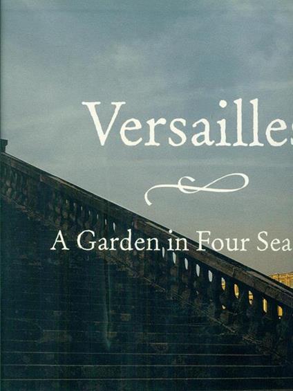 Versailles. A Garden in Four Seasons - Jacques Dubois - copertina