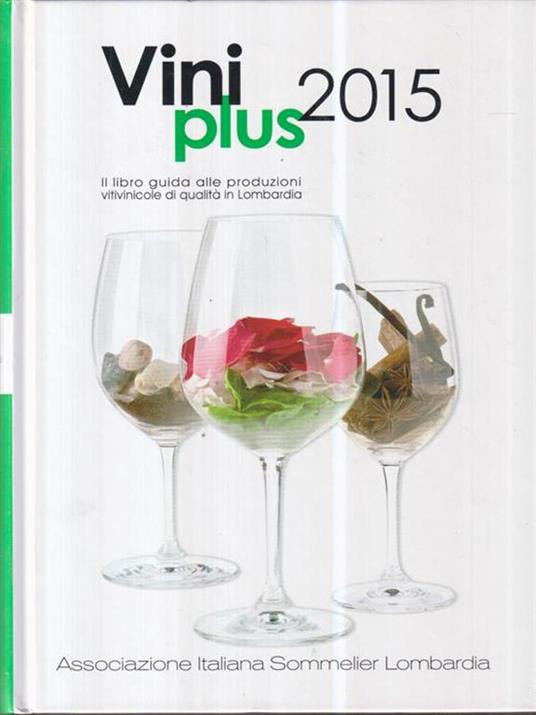 Vini Plus 2015. Il libro guida alle produzioni vitivinicole di qualità in Lombardia - copertina