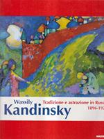 Wassily Kandinsky. Tra Monaco e Mosca 1896-1921