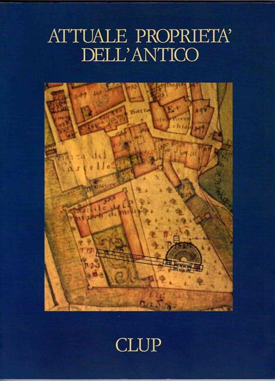 Attuale proprietà dell'antico - Enrico Bordogna - copertina