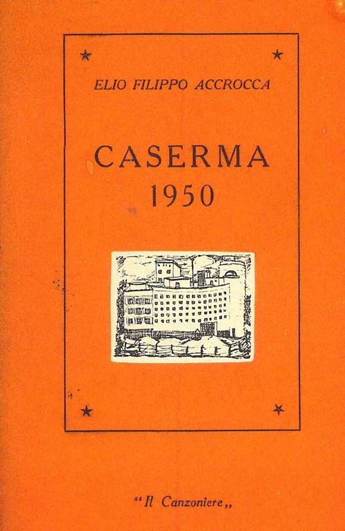 Caserna 1950 - Elio F. Accrocca - copertina