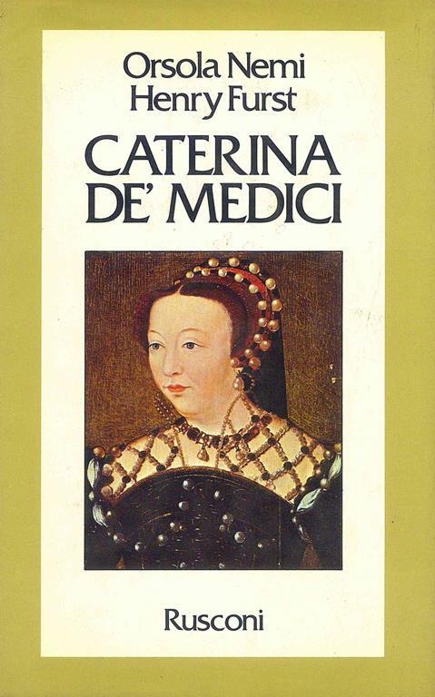 Caterina dè Medici - Orsola Nemi - copertina
