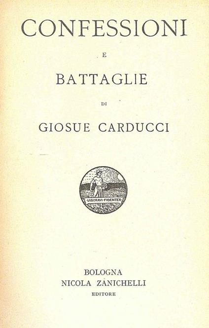 Confessioni e battaglie di Giosue Carducci - Giosuè Carducci - copertina