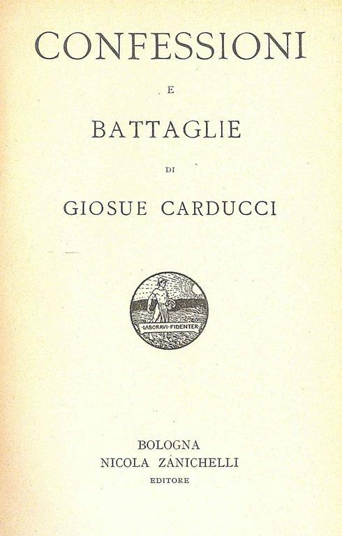 Confessioni e battaglie di Giosue Carducci - Giosuè Carducci - copertina