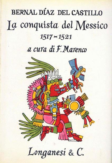 La Conquista del Messico 1517. 1521 di: Del Castillo, Bernal Dias - copertina