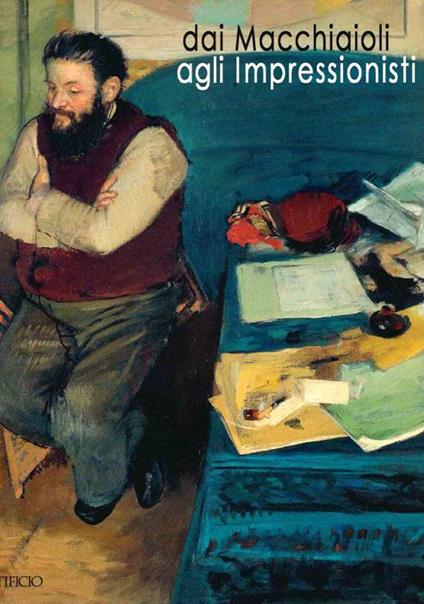 Dai Macchiaioli agli Impressionisti - Diego Martelli - copertina
