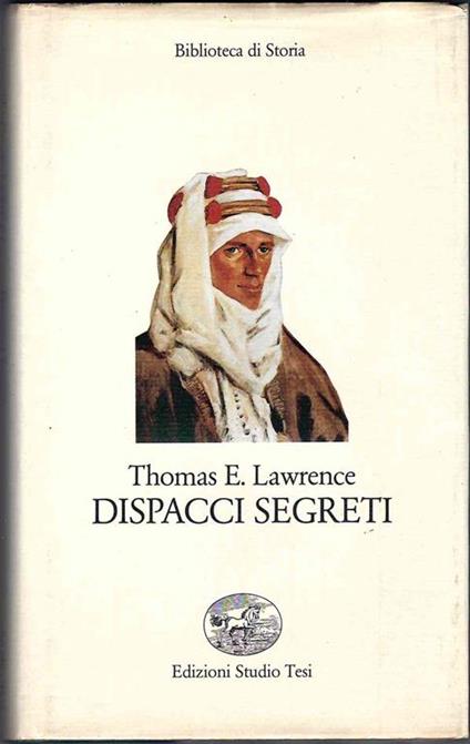 Dispacci segreti - Thomas Edward Lawrence - copertina