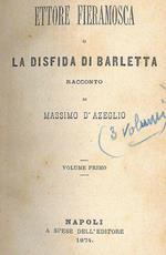 Ettore Fieramosca o La disfida di Barletta. volume I
