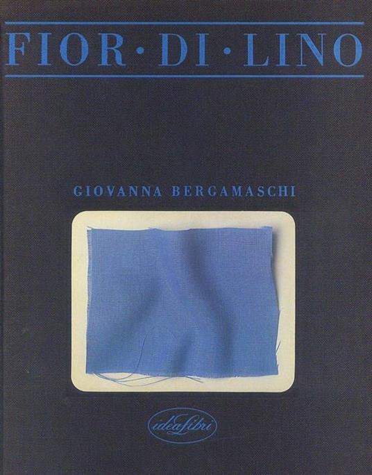 Fior di lino. Ediz. illustrata - Giovanna Bergamaschi - copertina