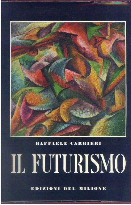 Il Futurismo - Raffaele Carrieri - copertina