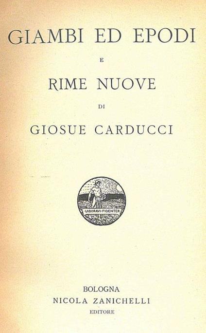 Giambi ed Epodi e rime nuove di Giosue Carducci - Giosuè Carducci - copertina