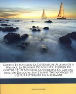 Goethe et Schiller: La Littérature Allemande a Wimar