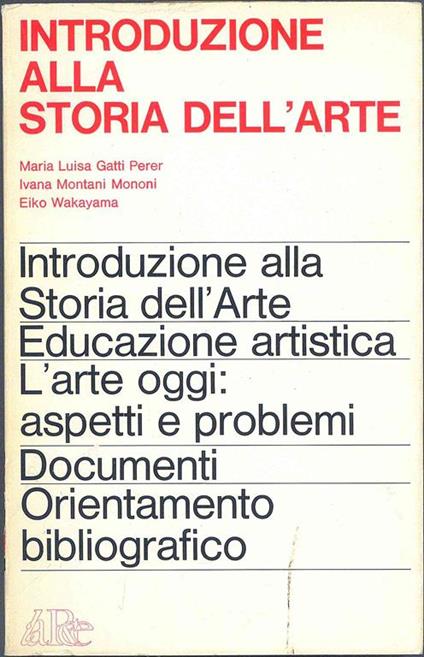 Introduzione alla storia dell' arte - M. Luisa Gatti Perer - copertina