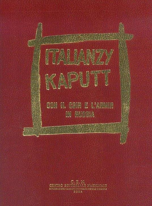 Italianzy Kaputt - Con il CSIR e l'Armir in Russia - copertina