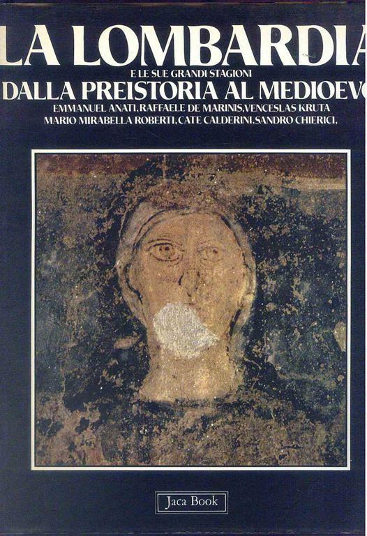 La Lombardia e le sue grandi stagioni dalla Preistoria al Medioevo - copertina