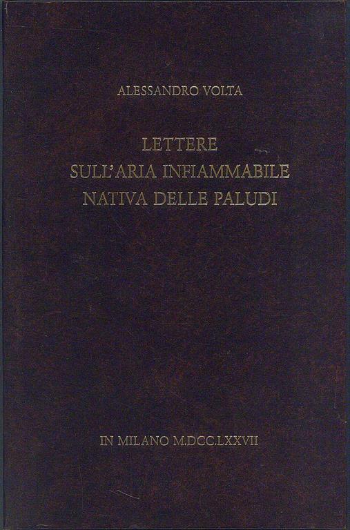 Lettere sull' infiammabile nativa delle paludi - Alessandro Volta - copertina