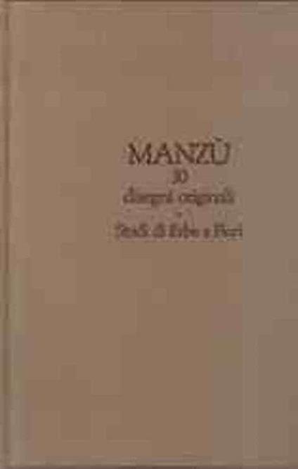 Manzù, 30 disegni originali – Studi di Erbe e Fiori - Dario Micacchi - copertina