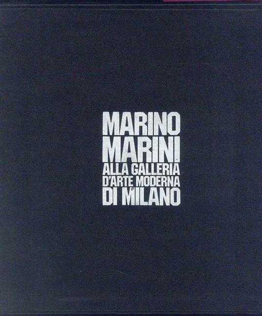 Marino Marini alla Galleria D'Arte Moderna di Milano - copertina