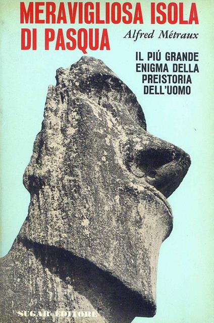 Meravigliosa Isola di Pasqua - Alfred Métraux - copertina