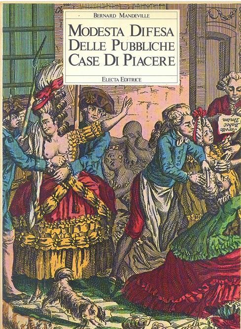 Modesta difesa delle Pubbliche Case di Piacere - Bernard Mandeville - copertina