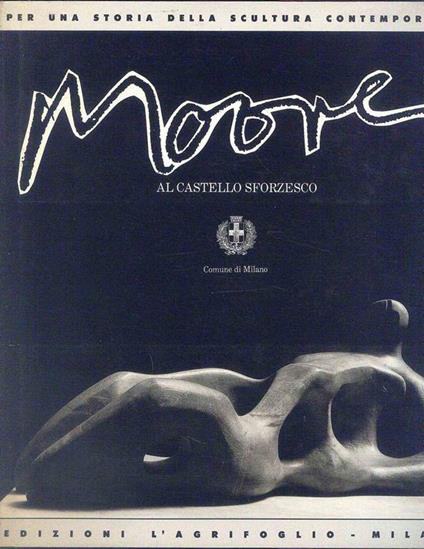 Moore al Castello Sforzesco - copertina