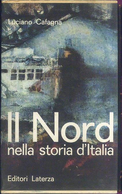 Il Nord. Antologia politica dell' Italia industriale - Luciano Cafagna - copertina