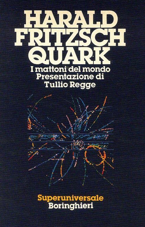 Quark. I mattoni del mondo - Harald Fritzsch - copertina