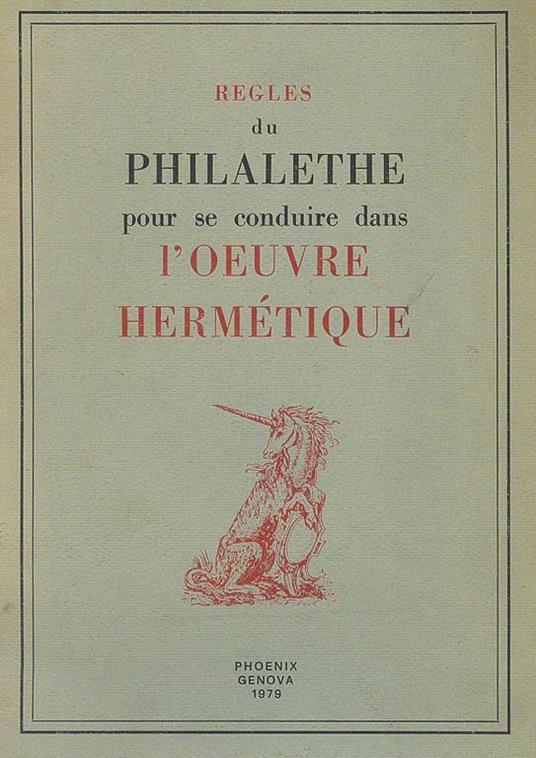 Regles du Philalethe pour se conduire dans l'Oeuvre Hermétique - copertina