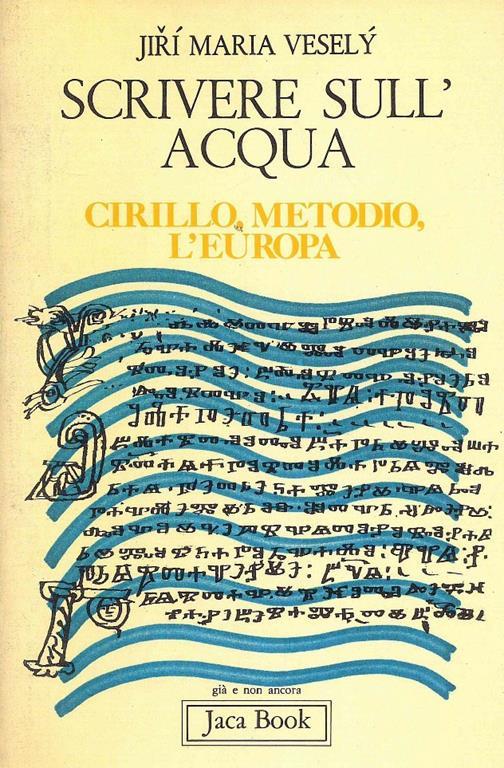 Scrivere sull'acqua. Cirillo, Metodio, l'Europa - Maria Vesely Jiri - copertina