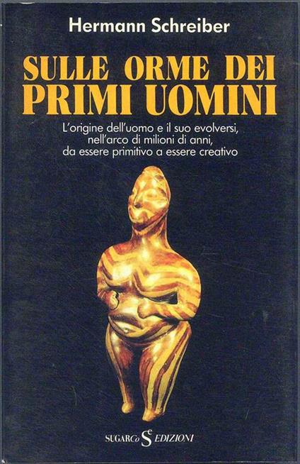 Sulle orme dei primi uomini - Hermann Schreiber - copertina