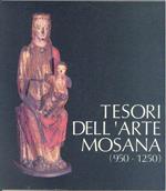 Tesori dell'arte Mosana (950. 1250)