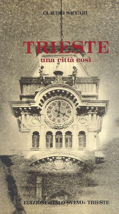 Trieste una città così - Claudio Saccari - copertina