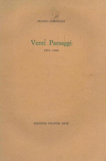 Venti paesaggi 1953. 1960 - Franco Simongini - copertina