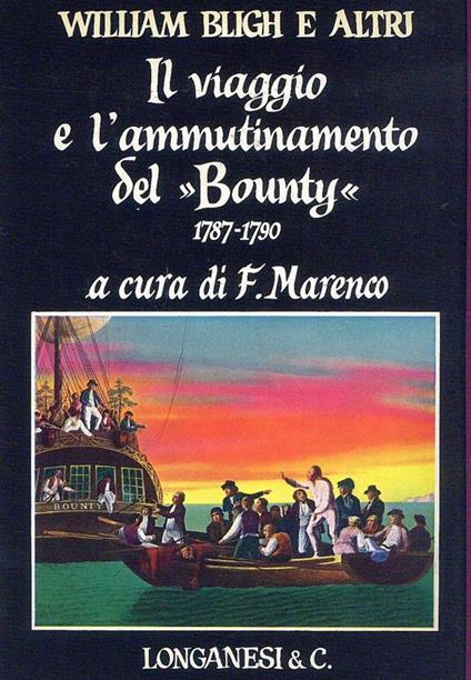 Il Viaggio e l'ammutinamento del \Bounty\" 1787 - 1790" - William Bligh - copertina