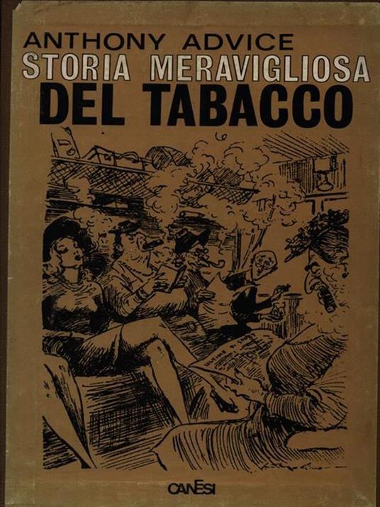 Storia meravigliosa del tabacco - Anthony Advice - copertina