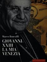 Giovanni XXIII la mia Venezia