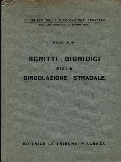 Scritti giuridici sulla circolazione stradale - Mario Duni - copertina