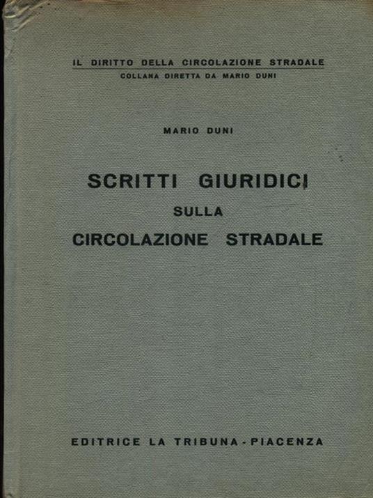 Scritti giuridici sulla circolazione stradale - Mario Duni - copertina