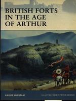 British forts in the age of Arthur