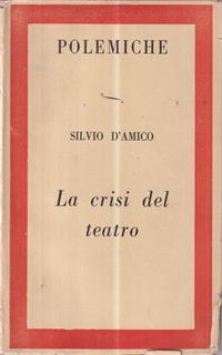 Polemiche. La crisi del teatro