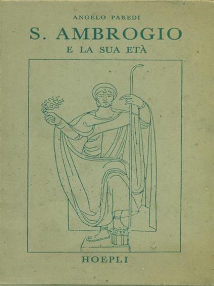 Sant'Ambrogio e la sua età - Angelo Paredi - copertina