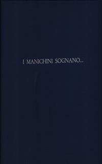 I manichini sognano