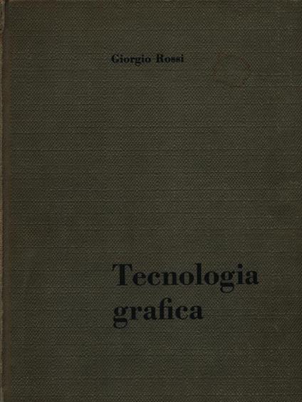Tecnologia grafica - Giorgio Rossi - copertina