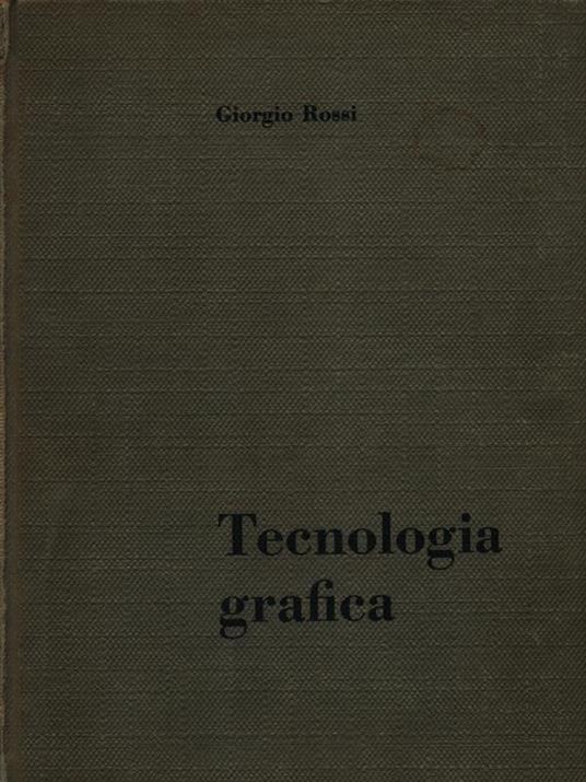 Tecnologia grafica - Giorgio Rossi - copertina
