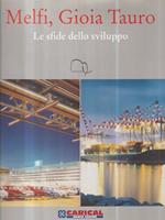 Melfi, Gioia Tauro. Le sfide dello sviluppo
