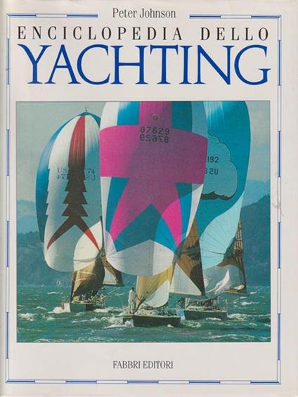 Enciclopedia dello yachting - Peter Johnson - copertina