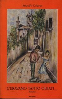 Ci eravamo tanto odiati